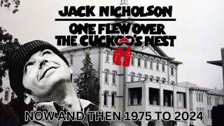 One Flew Over the Cuckoos Nest NOW AND THEN 1975 TO 2024 [upl. by Naesed705]