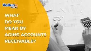 What do you mean by Aging Accounts Receivable [upl. by Eilyah524]