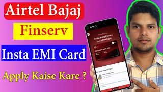 Airtel EMI Card Apply Kaise Kare  Bajaj EMI Card Kaise Banaye  Airtel insta emi card [upl. by Iaka304]