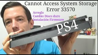 Arreglo mi Primera PS4 cannot access system storagequot33570quot Cambio Disco Duro e Instal Firmware [upl. by Jurgen]