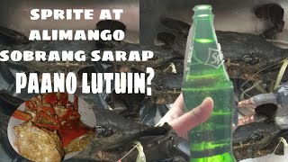 SPRITE AT ALIMANGO SOBRANG SARAP 😍🤤 PAANO LUTUIN ANG ALIMANGO [upl. by Batty976]