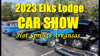 2023 Elks Lodge Car Show Hot Springs Arkansas [upl. by Ecirtal]