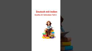 A1 Goethe Zertifikat schreiben Teil 2 a1level schreien deutschlernen goethe [upl. by Naryb593]