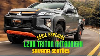 L200 TRITON SAVANA SERTÕES SÉRIE ESPECIAL DA MITSUBISHI [upl. by Nnaacissej]