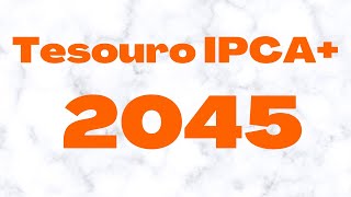 Será que o Tesouro IPCA 2045 multiplica por 10x o teu investimento no vencimento [upl. by Eidnyl984]