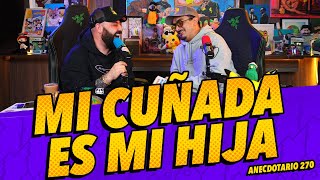 Anecdotario 270  🚨​ Mi cuñada es mi hija 🚨​ [upl. by Kendell367]