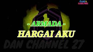 ARMADA  HARGAI AKU Karaoke DANCNL27 [upl. by Cavanaugh]