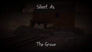 Silent As The Grave [upl. by Armallas]