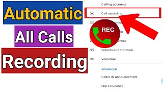 How To Record Calls Automatically  Auto Call Recording [upl. by Keir]