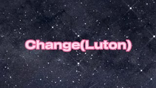 ChangeLutonOffical Lyrics Video [upl. by Terry]