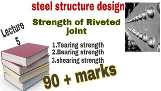 Strength of riveted joint in steel structure design lecture 5 [upl. by Jaunita]