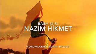 Baba Şiiri Nazım Hikmet [upl. by Ecnarf107]