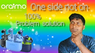 Oraimo OTW330 One side not working problem 100 solutionnabakumar santra [upl. by Curzon]