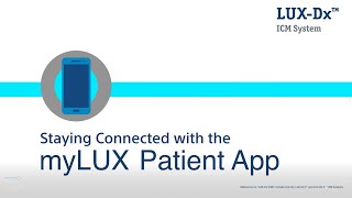 Staying connected with the myLUX Patient App [upl. by Lleuqar]