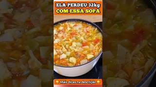 Ela PERDEU 32kg com ESSA SOPA EMAGRECEDORA [upl. by Neisa]