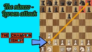 Learn the Nimzo  Larsen Attack  All Tricks amp Traps Explained [upl. by Yelnoc475]