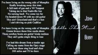 John Berry  Wrong Side Of Memphis   lyrics 1990 [upl. by Garnett43]