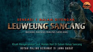 KEANGKERAN LEUWEUNG SANCANG  KEMPING 1 MALAM DITENGAH HUTAN SANCANG angker hutan camping [upl. by Helm]