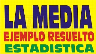 LA MEDIA PARA DATOS CLASIFICADOS Y NO  EJEMPLO RESUELTOESTADÍSTICA MEDIA ARITMÉTICA [upl. by Reyam381]