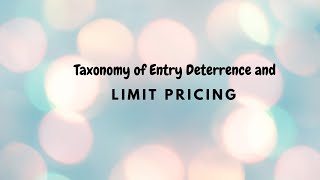 Taxonomy of Entry Deterrence and Limit Pricing [upl. by Annasor]