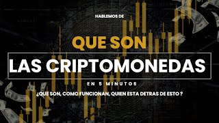 Criptomonedas Qué SON Cómo FUNCIONAN y Quién Está Detrás [upl. by Kennith]