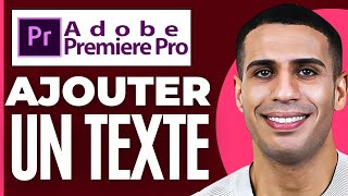 Comment Ajouter Un Texte Sur Premiere Pro  2024 [upl. by Orfield]