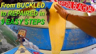 How to REPAIR a Buckled Surfboard  9 Easy Steps [upl. by Bernadina]