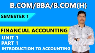 INTRODUCTION TO ACCOUNTING  BASICS Part 1 for Bcom BBA Bcom H Semester I [upl. by Atnicaj]