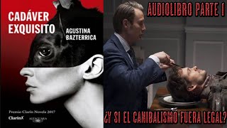 Cadáver Exquisito  Agustina Bazterrica  Audio Libro Narrado  Parte 1 [upl. by Kamillah320]