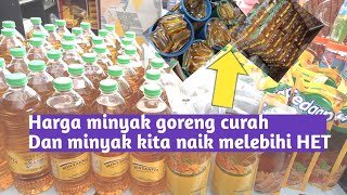 HARGA MINYAK GORENG CURAH DAN MINYAKKITA NAIK MELEBIHI HET [upl. by Aziaf]