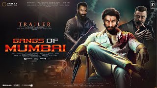 Gangs of Mumbai  Trailer  Ranveer Singh  Bobby Deol Shraddha Kapoor Vicky Kaushal In Theatres [upl. by Nilrak]