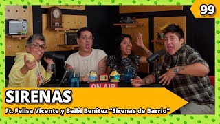 SIRENAS Ft Felisa Vicente amp Beibi Benitez quotSirenas de Barrioquot  Ep99  RMCH2 [upl. by Latt113]