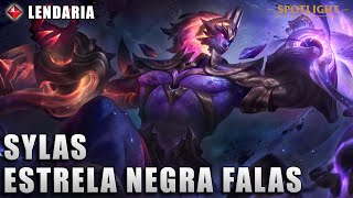 SYLAS ESTRELA NEGRA FALAS  Voz Skin Lendaria [upl. by Ferrell]