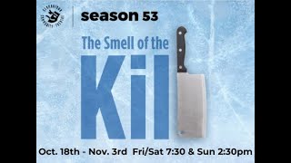 THE SMELL OF THE KILL at GCT Oct 18th to Nov 3rd [upl. by Durrett]