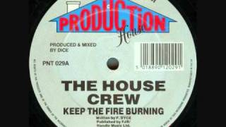 The House CrewKeep The Fire Burning [upl. by Ahsimed]