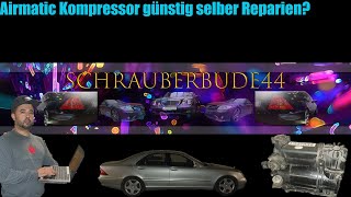 Airmatic Kompressor Reparieren beim Mercedes W220 [upl. by Budde]