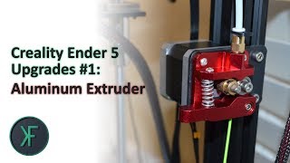 Creality Ender 5 Upgrades 1 Aluminum Extruder [upl. by Nnylsor]