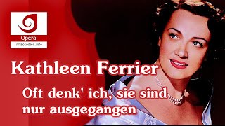 Kathleen Ferrier Oft denk ich sie sind nur ausgegangen [upl. by Ecile761]