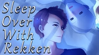 Sleep Over With Rekken Part 23 【Rekkens ASMR】 [upl. by Dhumma]