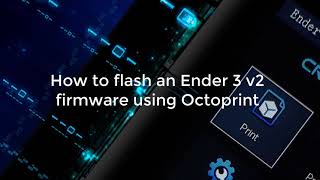 How to flash an Ender 3v2 firmware using Octoprint [upl. by Winne]