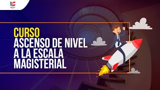 Curso Ascenso de Nivel a la Escala Magisterial [upl. by Somerville]