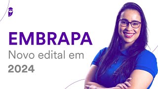 Concurso EMBRAPA Novo edital em 2024 [upl. by Darbee]