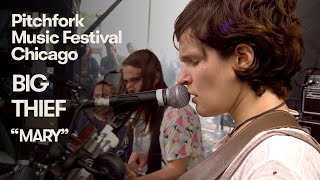 Big Thief Perform “Mary”  Pitchfork Music Festival 2018 [upl. by Dubenko]