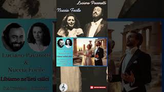 Luciano Pavarotti amp Nuccia Focile  Libiamo nelieti calici La Traviata  Brindisi tangomusic [upl. by Kelcy]