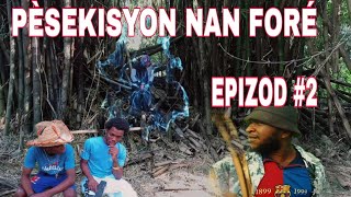 NOUVO FEYTON 2025 PÈSEKISYON NAN FORÉ EPIZOD 2 wildeby jjplon  tcheprodz  wilsawon falin [upl. by Mireielle427]