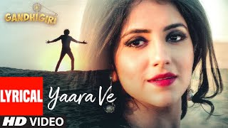 YAARA VE Full Lyrical Video Song  Gandhigiri  Ankit Tiwari Sunidhi Chauhan  TSeries [upl. by Neelac117]