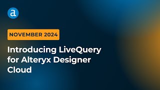 Introducing LiveQuery for Alteryx Designer Cloud [upl. by Nikkie937]