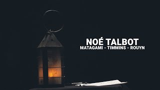 Noé Talbot  Matagami  Timmins  Rouyn Lyrics vidéo [upl. by Coh430]