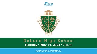 DeLand High School Graduation • May 21 2024  7 pm [upl. by Anastasie]