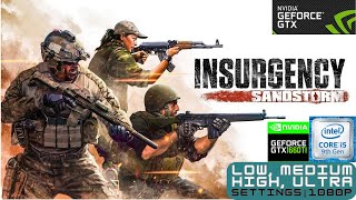 INSURGENCY SANDSTORM ALL SETTINGS 1080p i5 9400  GTX 1660ti  16GB RAM [upl. by Marney]